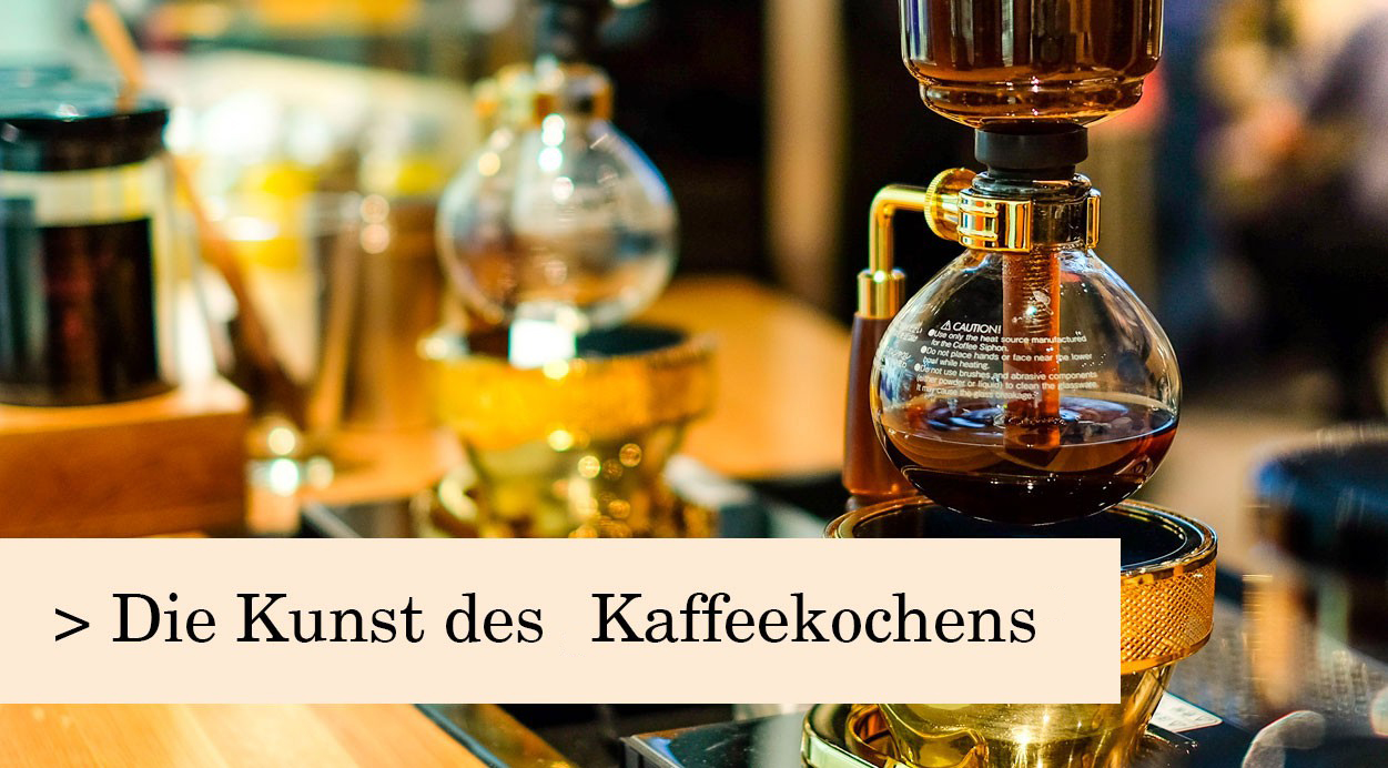 Die Kunst des Kaffeekochens