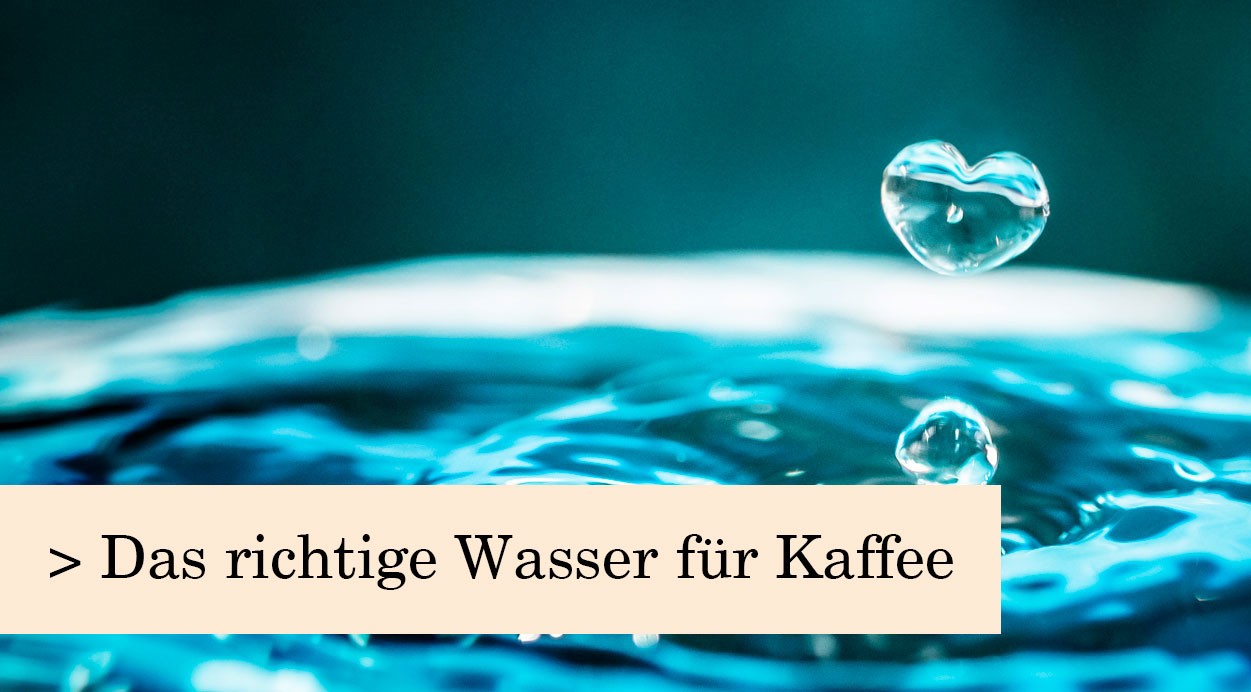 Das richtige Kaffeewasser