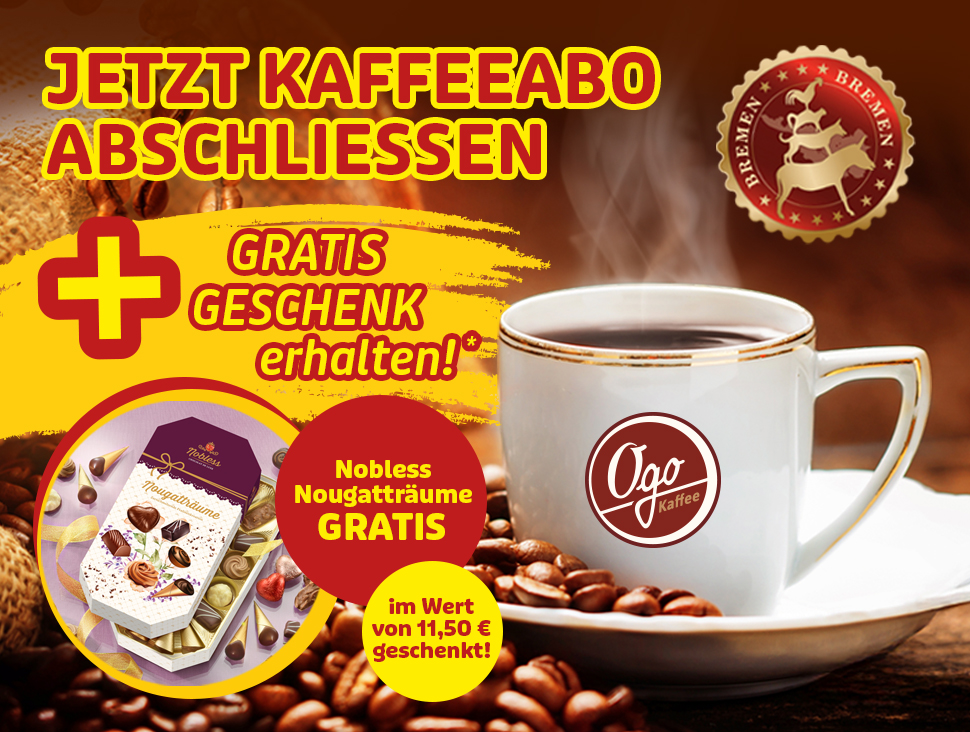 Kaffeetasse und Bohnen mit Hinweis auf Kaffeeabo und Gratisgeschenk Nougat